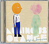 LUMINOUS ORANGE "Songs Of Innocence"
2010 - 残響レコード